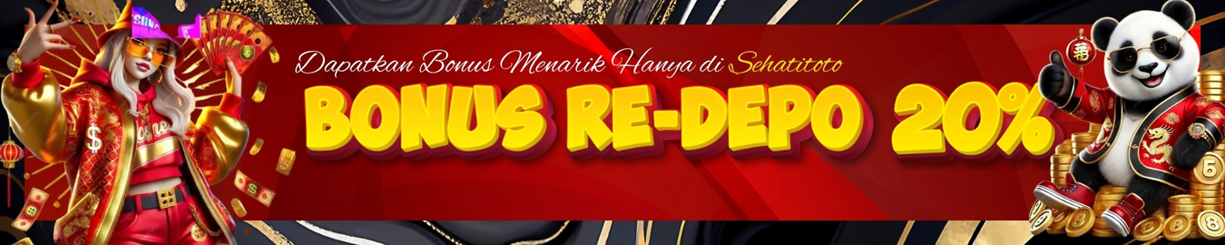 BONUS RE-DEPO 20% SEHATITOTO