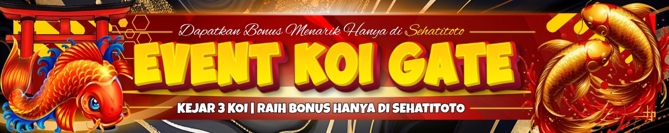BONUS EVENT KOI GATE JEJER SEHATITOTO
